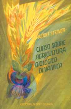 Libro CURSO SOBRE AGRICULTURA BIOLÓGICA DINÁMICA de Rudolf Steiner