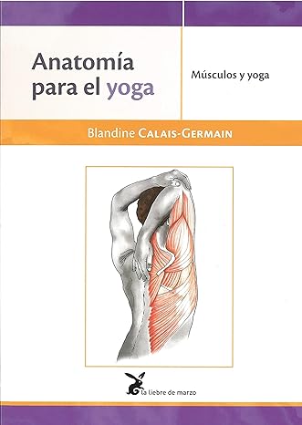 Anatomía para el yoga blandine libro