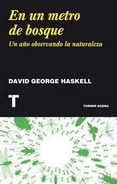 Portada del libro en un metro de bosque de David George Haskell