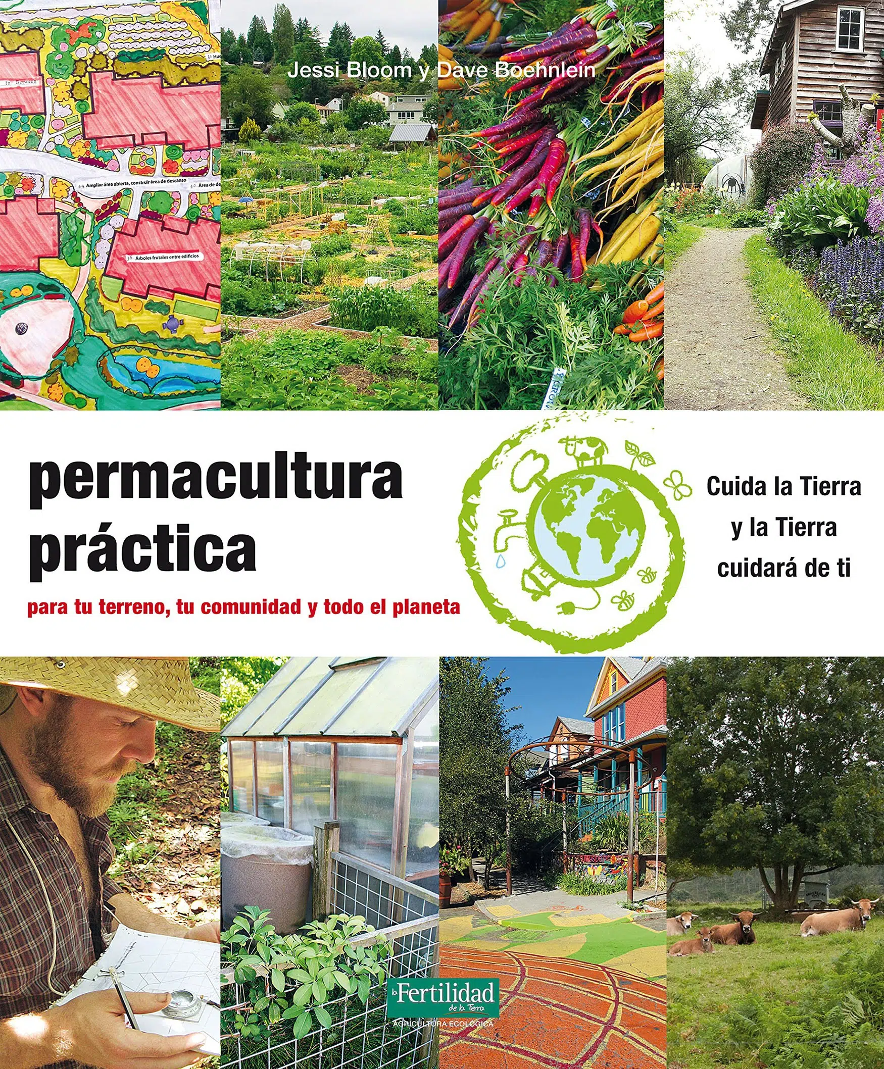 Libro PERMACULTURA PRÁCTICA de Jessi Bloom y Dave Bothnlein. Agricultura ecológica